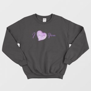 I Purple You BTS Sweatshirt