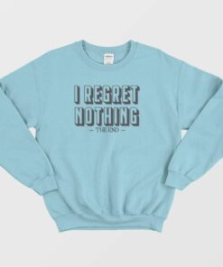 I Regret Nothing Parks and Rec Sweatshirt 1 I Regret Nothing Parks and Rec Sweatshirt 2