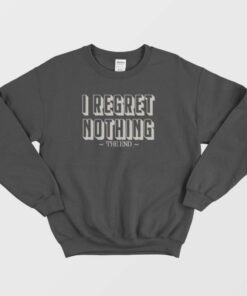 I Regret Nothing Parks and Rec Sweatshirt 2 I Regret Nothing Parks and Rec Sweatshirt 3