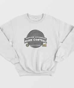 I Survived Government Mind Control Sweatshirt 2