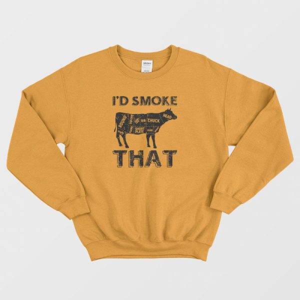 I’d Smoke That BBQ Cow Sweatshirt