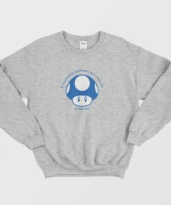 If Psychedelic Mushrooms Grow From Shit Sweatshirt 1 If Psychedelic Mushrooms Grow From Shit Sweatshirt 2