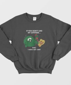 If You Don't Like My Attitude Dial 1 800 Eat Shit Vintage 80's Sweatshirt 1 If You Dont Like My Attitude Dial 1 800 Eat Shit Vintage 80s Sweatshirt 2
