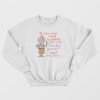 If You Ever Toot In Public Just Yell Turbo Power and Walk Faster Sweatshirt