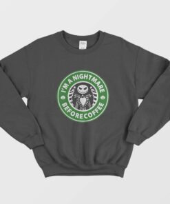 Im A Nightmare Before Coffee Jack Skellington Sweatshirt 2