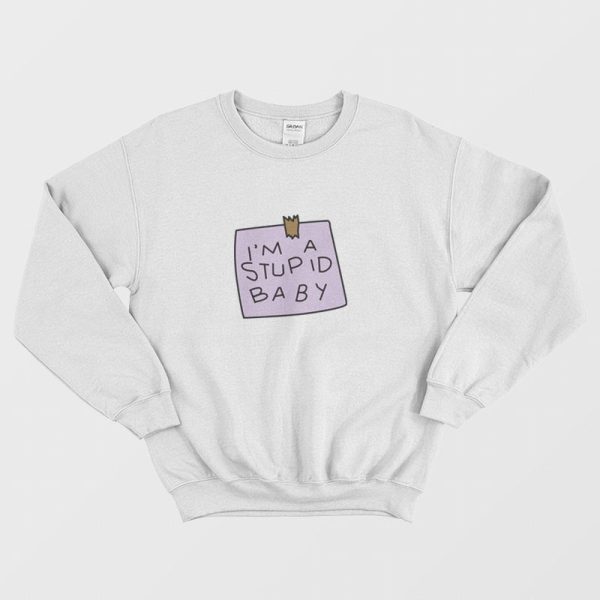 I’m A Stupid Baby Sweatshirt Simpsons