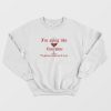 I’m Aging Like Fine Wine I’m Getting Complexed and Fruity Sweatshirt