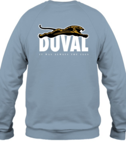 It Was Always The Jags Crewneck Sweatshirt 3 It Was Always The Jags Crewneck Sweatshirt 4