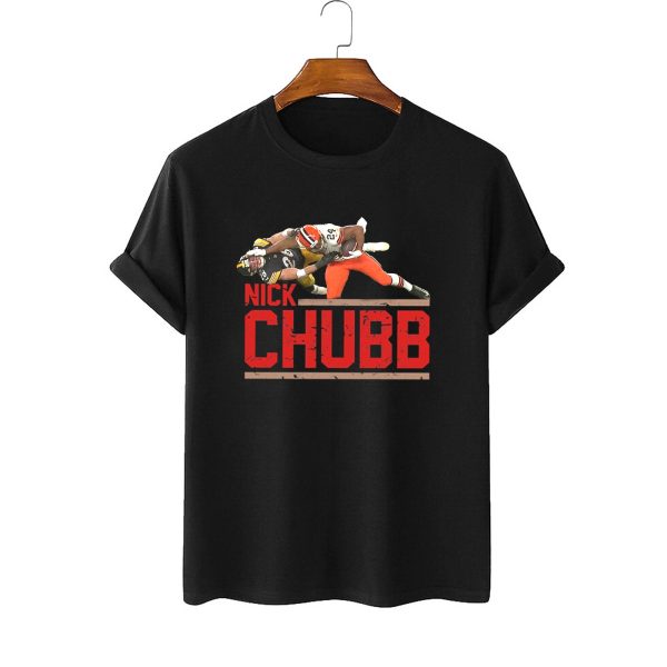 Nick Chubb Stiff Armed This Dude Through The Earth’s Core Cleveland Browns T-Shirt