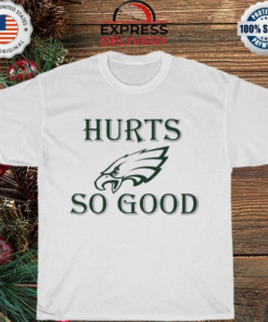 Philadelphia Eagles Football Hurts So Good Graphic Shirt 1