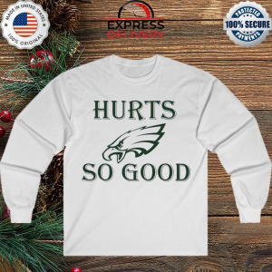 Philadelphia Eagles Football Hurts So Good Graphic Shirt