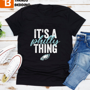 Philadelphia Eagles It’s A Philly Thing 2023 T-shirt