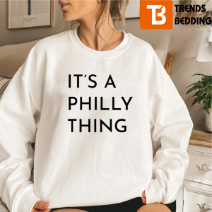 Philadelphia Eagles It’s A Philly Thing Sweatshirt