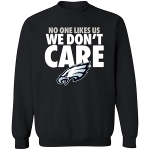 Philadelphia Eagles No One Likes Us Sweatshirt