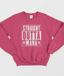 Straight Outta Mana Graphic Sweatshirt 2