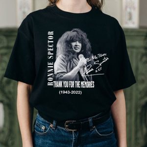 Thank You For The Memories RIP Ronnie Spector 1943-2022 Shirt