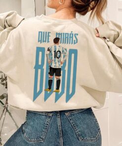 World Cup 2022 Lionel Messi Que Miras Bobo Argentina Soccer Shirt 2 World Cup 2022 Lionel Messi Que Miras Bobo Argentina Soccer Shirt 3