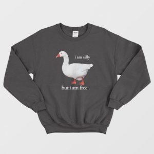 I Am Silly But I Am Free Sweatshirt 3