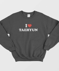 I Love Taehyun Txt Sweatshirt 1