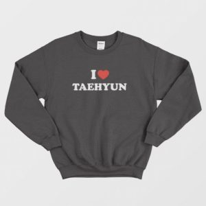 I Love Taehyun Txt Sweatshirt 3