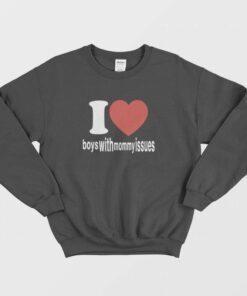 I Love With Issues Boys Mommy Sweatshirt 1