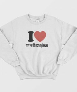 I Love With Issues Boys Mommy Sweatshirt 1 I Love With Issues Boys Mommy Sweatshirt 2