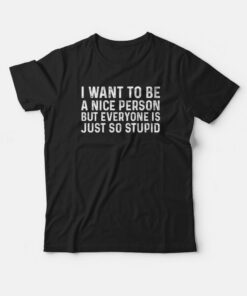 I Want To Be A Nice Person Sweatshirt 1