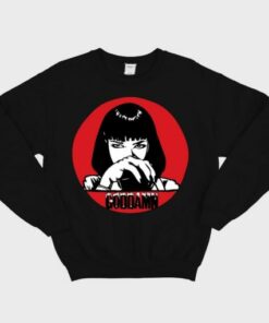 I said Goddamn Sweatshirt 2