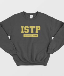 ISTP Personality MBTI Types Sweatshirt 1