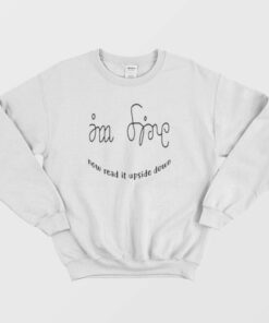 I'm Fine Help Me Funny Sweatshirt 1 Im Fine Help Me Funny Sweatshirt 2