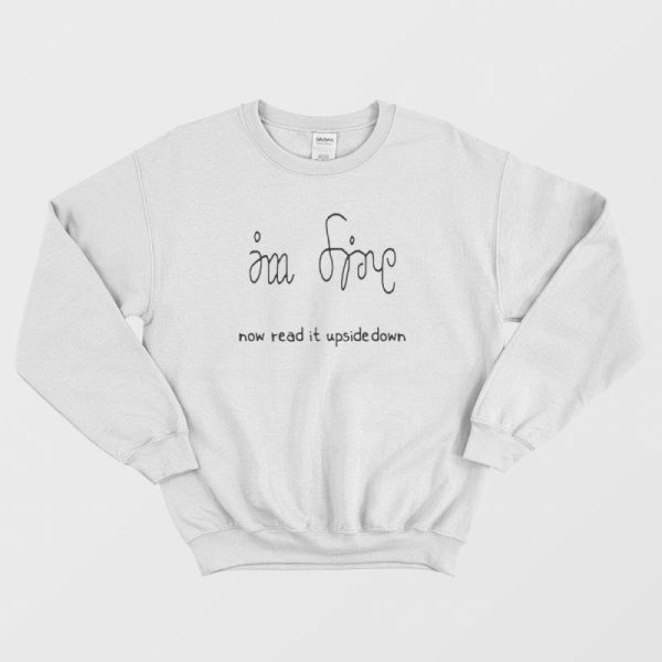 I’m Fine Help Me Sweatshirt