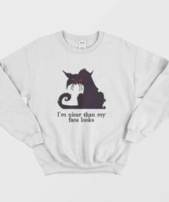 Im Nicer Than My Face Looks Halloween Sweatshirt 3