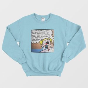 Im Not Dumb I Just Like Nice Things Sweatshirt Bubbles Powerpuff Girls