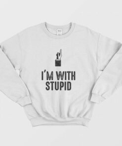 I'm With Stupid Couple Sweatshirt 1 Im With Stupid Couple Sweatshirt 2