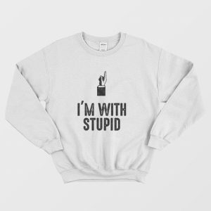 I’m With Stupid Couple Sweatshirt