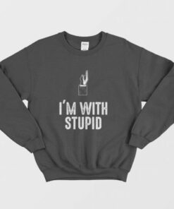 I'm With Stupid Couple Sweatshirt 2 Im With Stupid Couple Sweatshirt 3