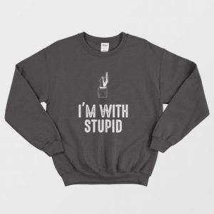 Im With Stupid Couple Sweatshirt 3