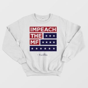 Impeach The Mf Sweatshirt