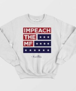 Impeach The Mf Sweatshirt 2