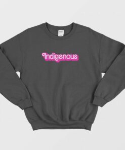 Indigenous Barbie Sweatshirt 1