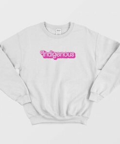 Indigenous Barbie Sweatshirt 2