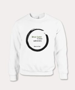 Inspirational Quotes Sweatshirt Bookofzen 1