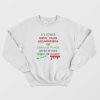It’s Either Serial Killer Documentaries or Christmas Movies Sweatshirt