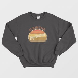 It’s In The Syllabus Vintage Sweatshirt