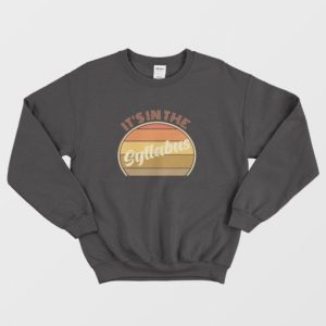 Its In The Syllabus Vintage Sweatshirt 3