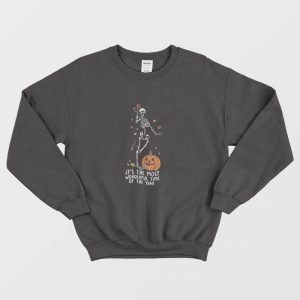 It’s The Most Wonderful Time Of The Years Skeleton Halloween Sweatshirt