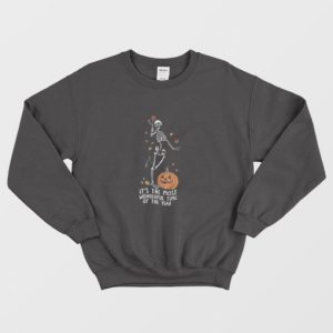 Its The Most Wonderful Time Of The Years Skeleton Halloween Sweatshirt 3