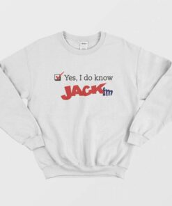 JACK FM Playing What We Want Yes I Do Know JACK Sweatshirt 1
