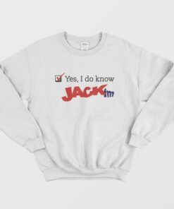 JACK FM Playing What We Want Yes I Do Know JACK Sweatshirt 1 JACK FM Playing What We Want Yes I Do Know JACK Sweatshirt 2