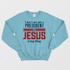 Jesus Is My King Sweatshirt